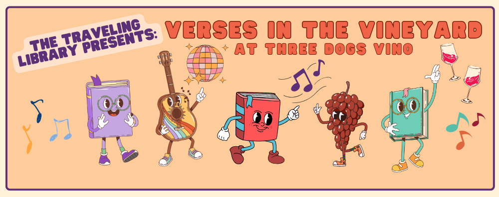 A cheerful, retro-style banner announces "The Traveling Library Presents: Verses in the Vineyard at Three Dogs Vino." The image features five animated characters dancing: a purple book, a guitar, a red book, a bunch of grapes, and a teal book, all with arms and legs, some holding musical notes or wine glasses, and a disco ball above the guitar.