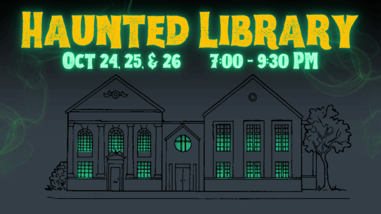 Promotional graphic for the Haunted Library event. Large yellow and green glowing text reads: ‘Haunted Library, Oct 24, 25, & 26, 7:00–9:30 PM.’ Below the text is a dark illustration of a library building with glowing green windows, set against a smoky black background for a spooky effect.